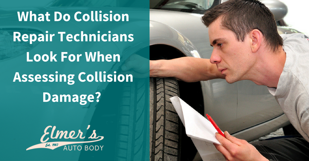 What Do Collision Repair Technicians Look For When Assessing Collision Damage?