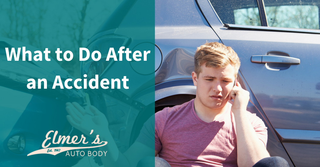 What to Do After an Accident Elmer's Auto Body