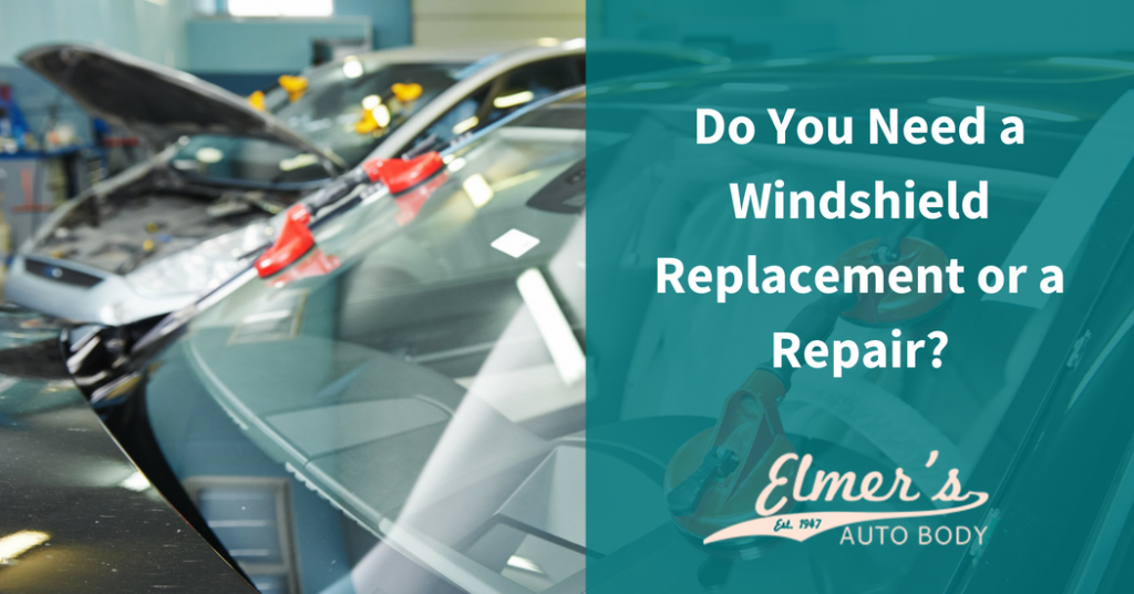 Do You Need a Windshield Replacement or a Repair? Elmer's Auto Body