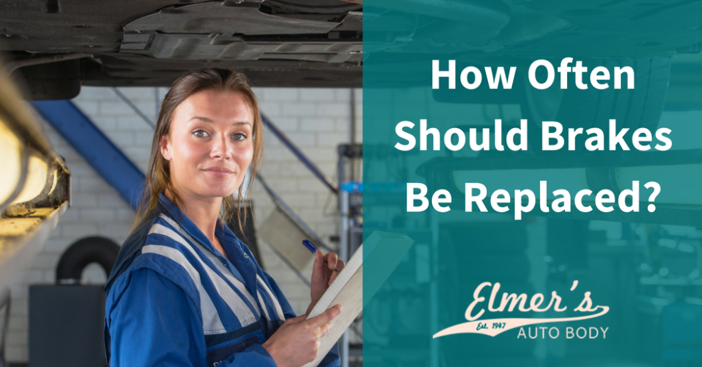 How Often Should Brakes Be Replaced? Elmer's Auto body
