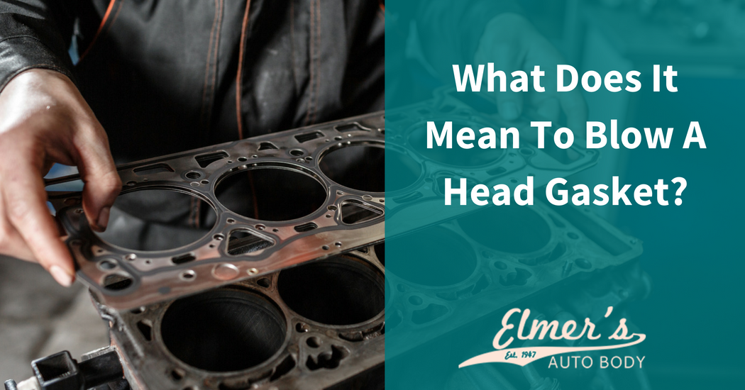 What Does It Mean To Blow A Head Gasket?
