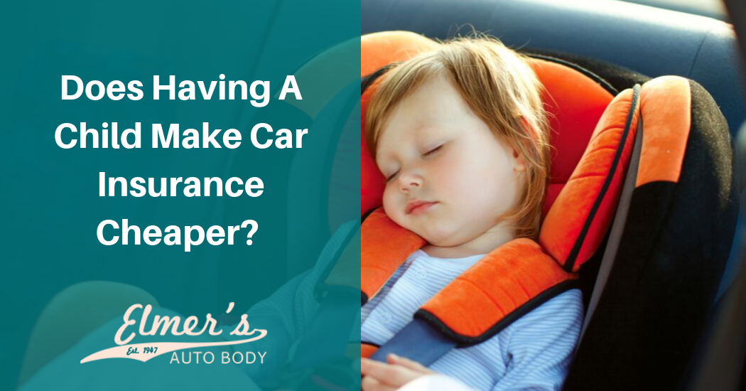 Does Having A Child Make Car Insurance Cheaper?