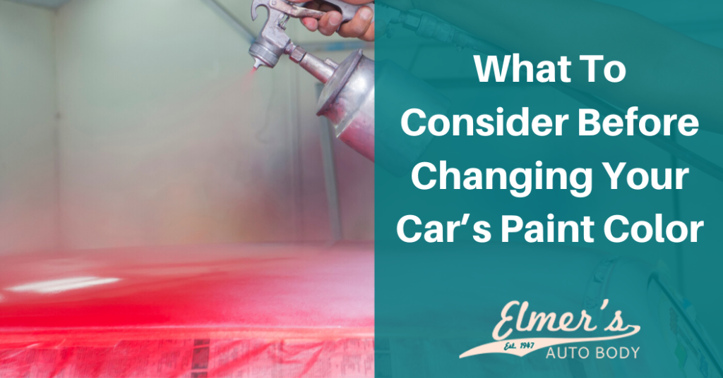 What To Consider Before Changing A Car S Paint Elmer S Auto Body What To Consider Before Changing Your Cars Paint Color 1024x536