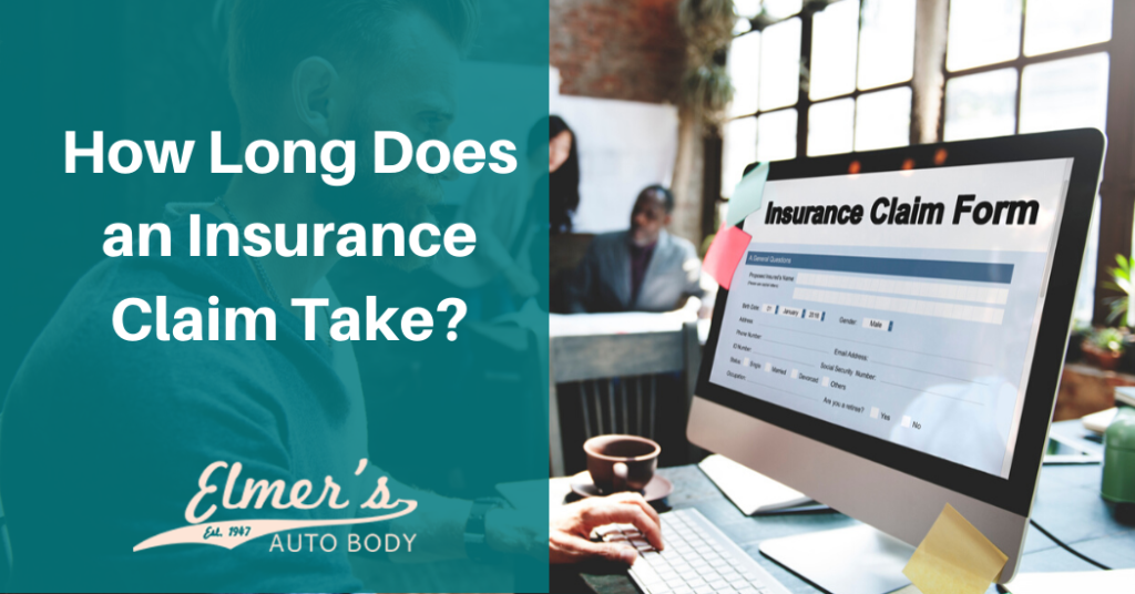 how-long-does-an-insurance-claim-take-elmer-s-auto-body