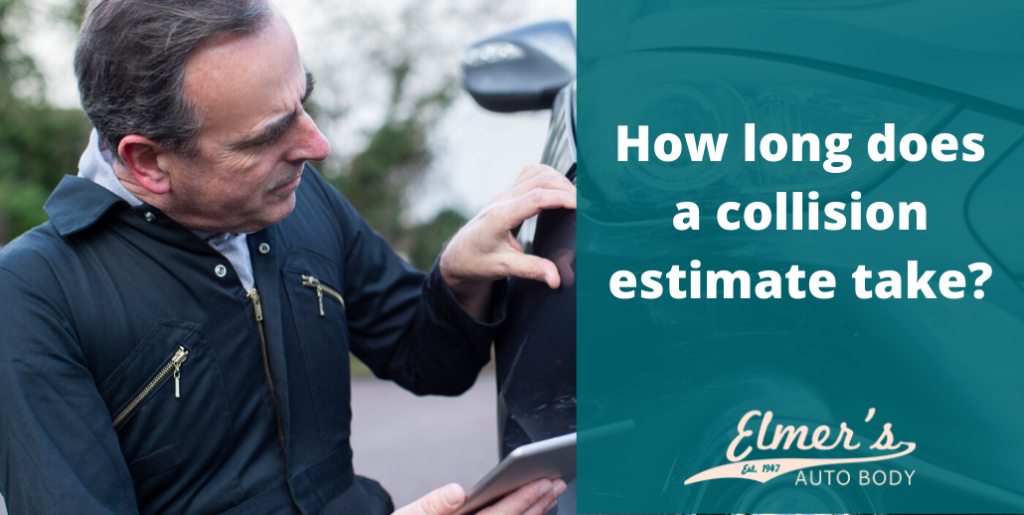 how-long-does-a-collision-estimate-take-elmer-s-auto-body